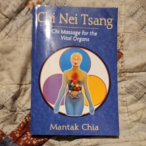 Chi Nei Tsang Chi Massage For The Vital Organs By Mantak Chia